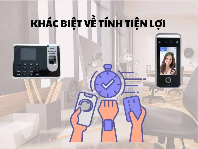 Khac-biet-ve-tinh-tien-loi-trong-qua-trinh-su-dung-giua-may-cham-cong-van-tay-va-khuon-mat