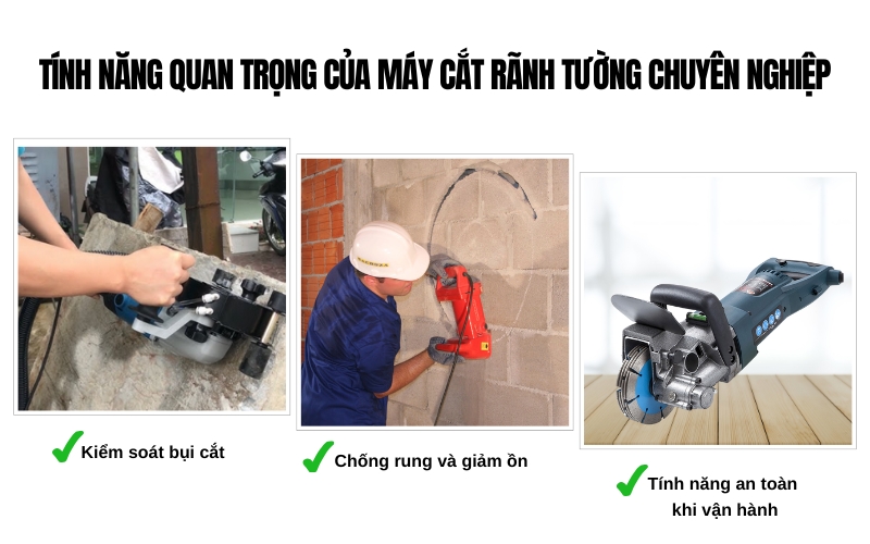 tính năng quan trọng của máy cắt rãnh tường chuyên nghiệp