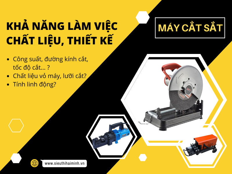 Chú ý đến khả năng làm việc cũng như chất liệu, thiết kế máy cắt sắt