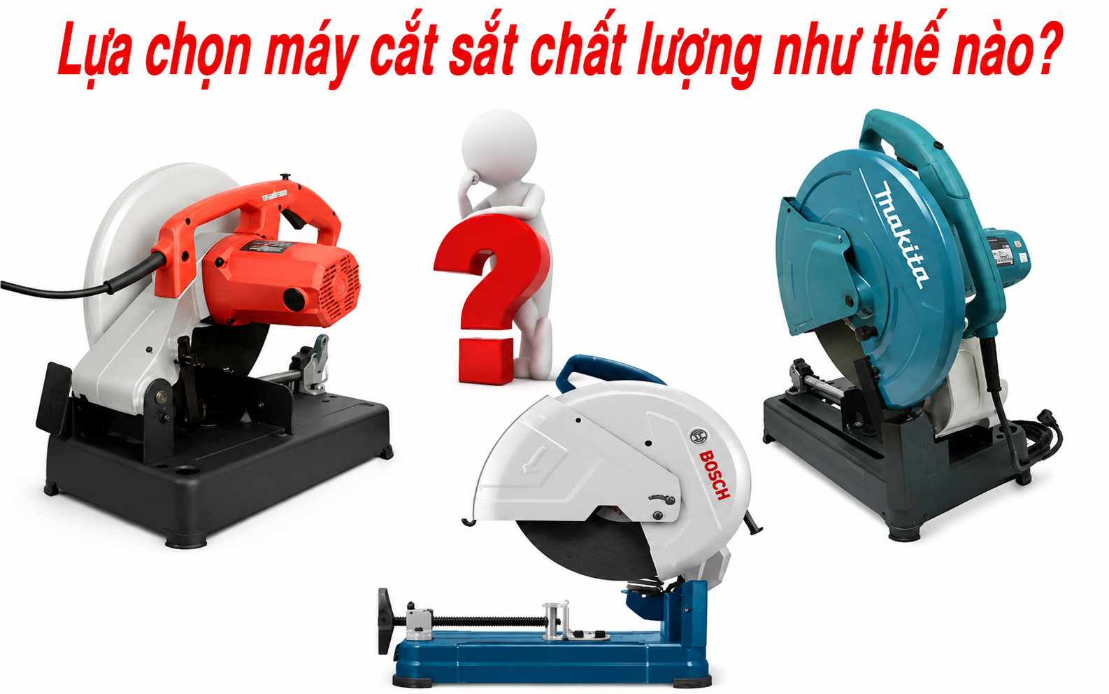 Lựa chọn máy cắt sắt chất lượng như thế nào