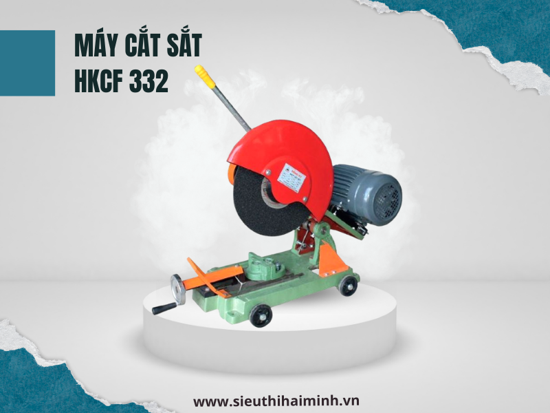 Máy cắt sắt HKCF 332