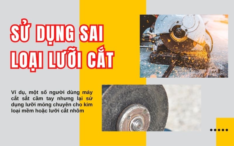 Sử dụng sai loại lưỡi cắt