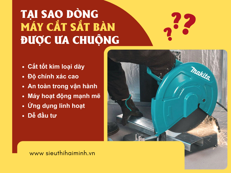 Tại sao dòng máy cắt sắt bàn được ưa chuộng