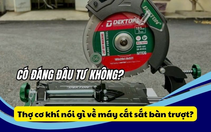 Thợ cơ khí nói gì về máy cắt sắt bàn trượt