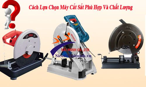 cách lựa chọn máy cắt sắt phù hợp 
