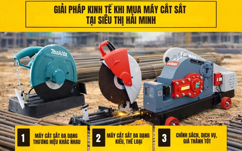 Giải Pháp Kinh Tế Khi Mua Máy Cắt Sắt Tại Siêu Thị Hải Minh