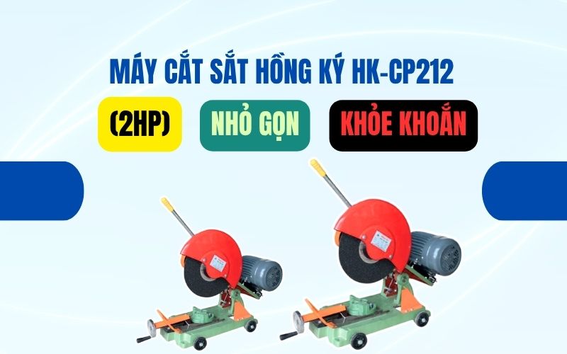 Máy cắt sắt Hồng Ký HK-CP212 (2HP)