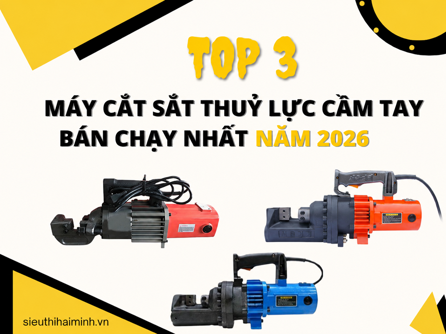 Top 3 máy cắt sắt thuỷ lực cầm tay bán chạy nhất năm