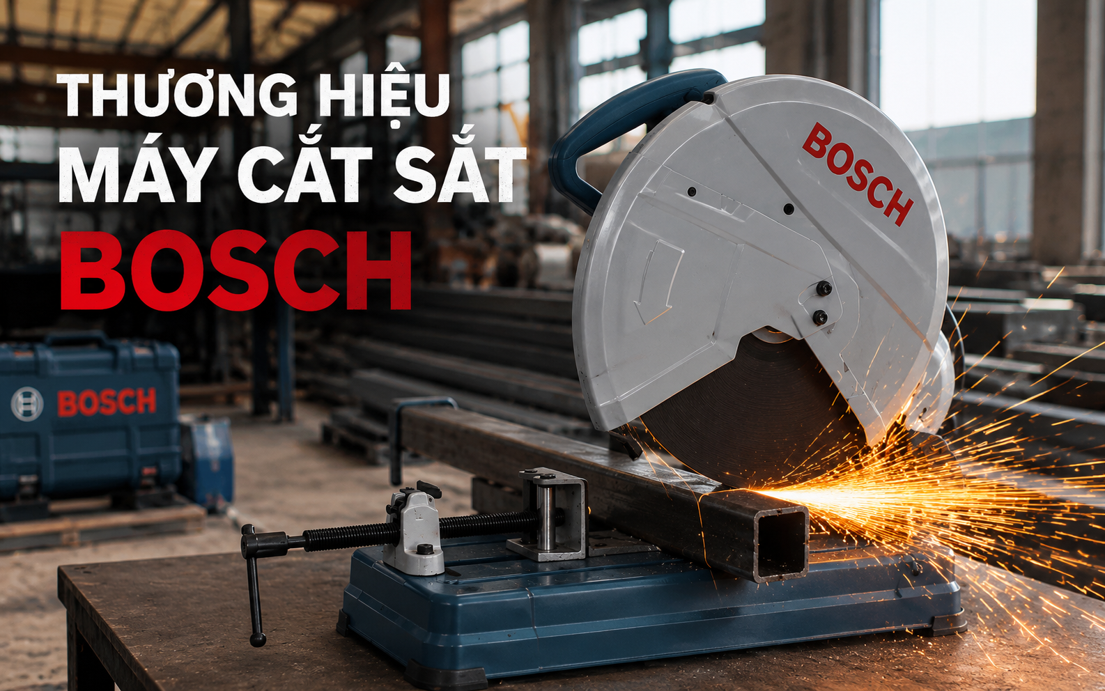 Máy cắt sắt Bosch nào bán chạy nhất hiện nay