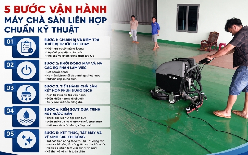5 bước vận hành máy chà sàn liên hợp chuẩn kỹ thuật