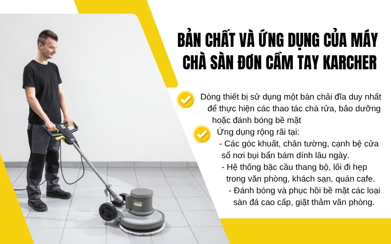 Bản chất và ứng dụng của máy chà sàn đơn cầm tay Karcher