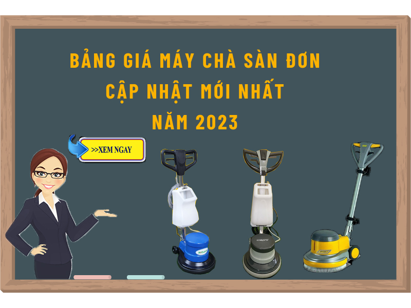 bảng giá máy chà sàn đơn mới nhất 2023