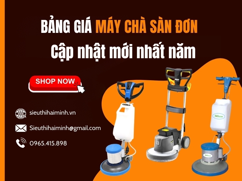 Bảng Giá Máy Chà Sàn Đơn Năm 2025 - Cập Nhật Mới Nhất