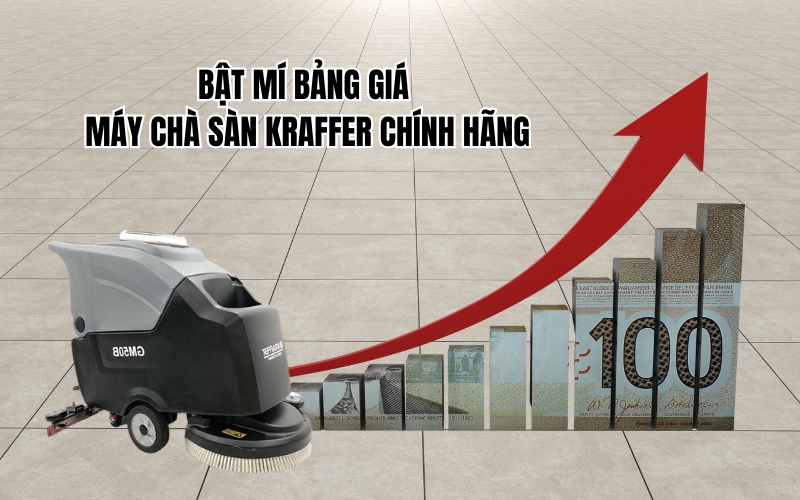 Bật mí bảng giá máy chà sàn Kraffer chính hãng