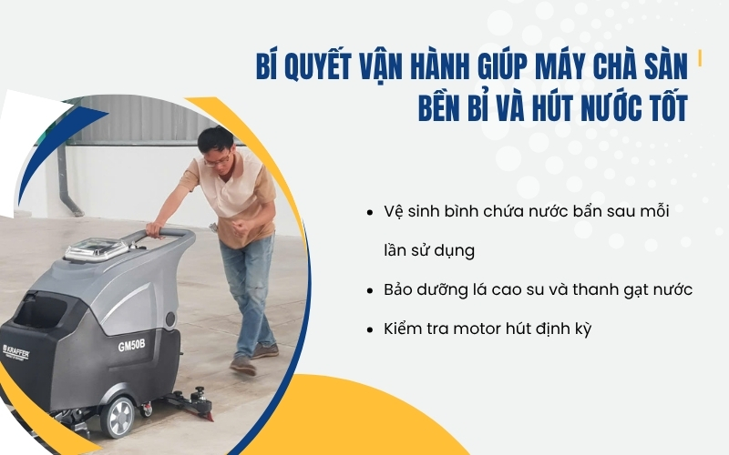 Bí quyết vận hành giúp máy chà sàn bền bỉ và hút nước tốt