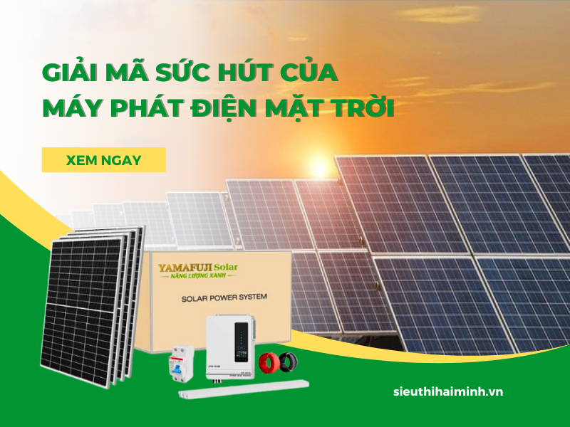 Giải mã sức hút của máy phát điện mặt trời