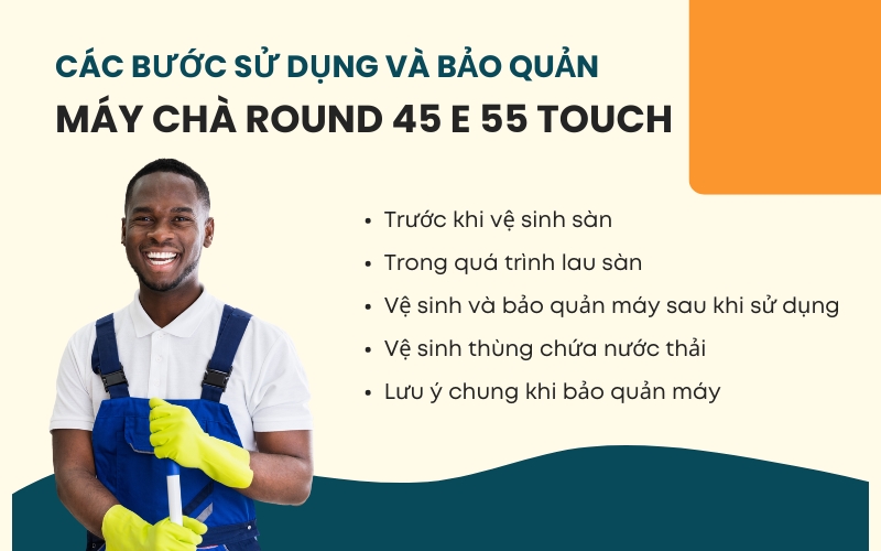 Các bước sử dụng và bảo quản máy chà ROUND 45 E 55 TOUCH