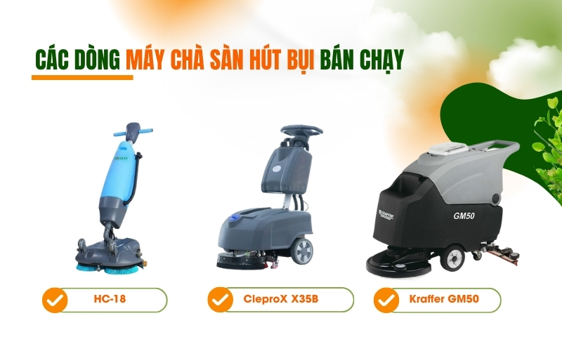 Các dòng máy chà sàn hút bụi bán chạy