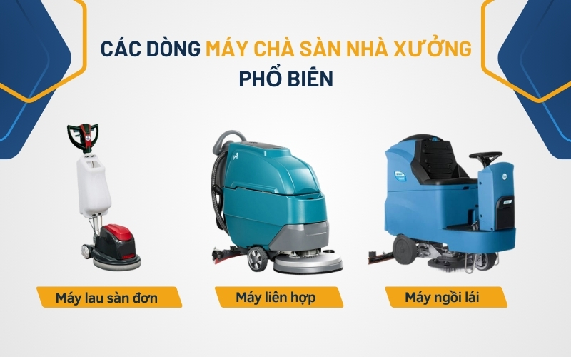 Các dòng máy chà sàn nhà xưởng phổ biến