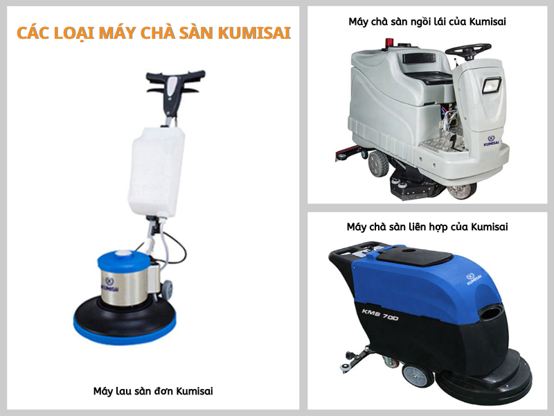 Các loại máy chà sàn Kumisai hiện nay