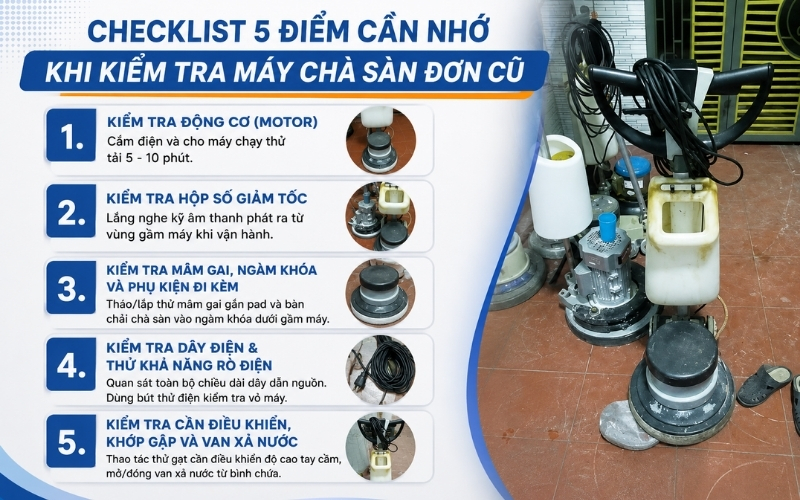 Checklist 5 điểm cần nhớ khi kiểm tra máy chà sàn đơn cũ