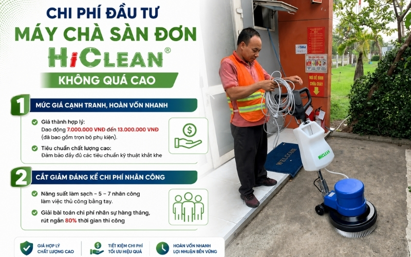 Chi phí đầu máy chà sàn đơn Hiclean không quá cao