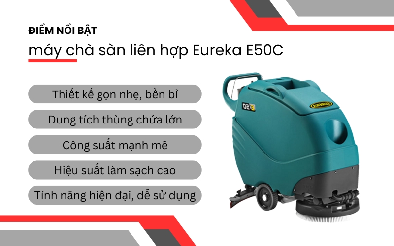 Đặc điểm nổi bật của máy chà sàn liên hợp Eureka E50C