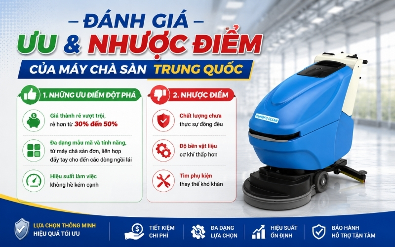 Đánh giá ưu và nhược điểm của máy chà sàn Trung Quốc