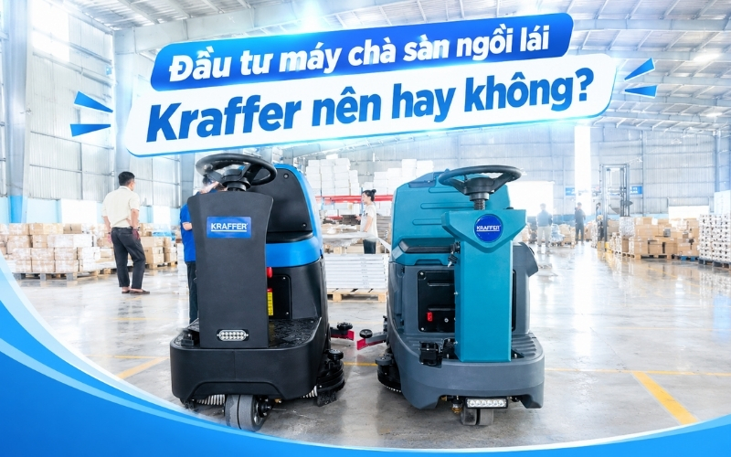 Đầu tư máy chà sàn ngồi lái kraffer nên hay không
