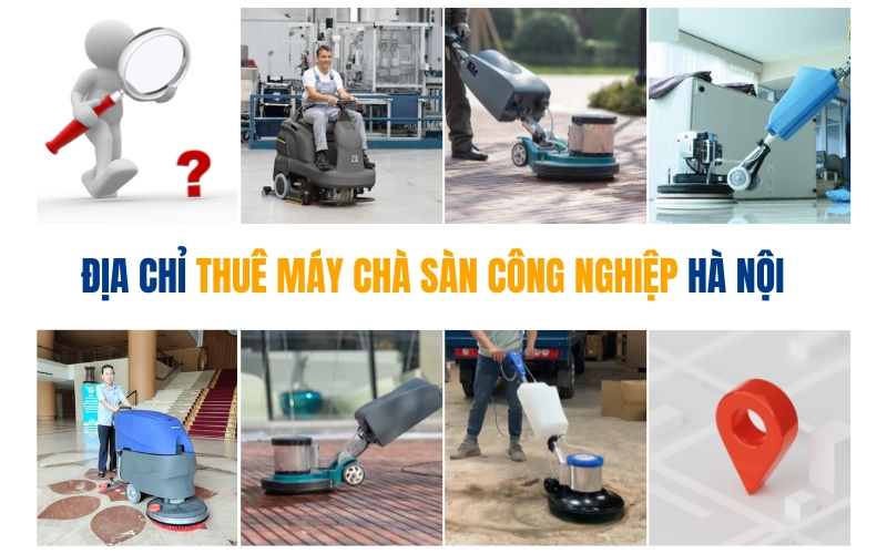 Địa Chỉ Thuê Máy Chà Sàn Công Nghiệp Hà Nội