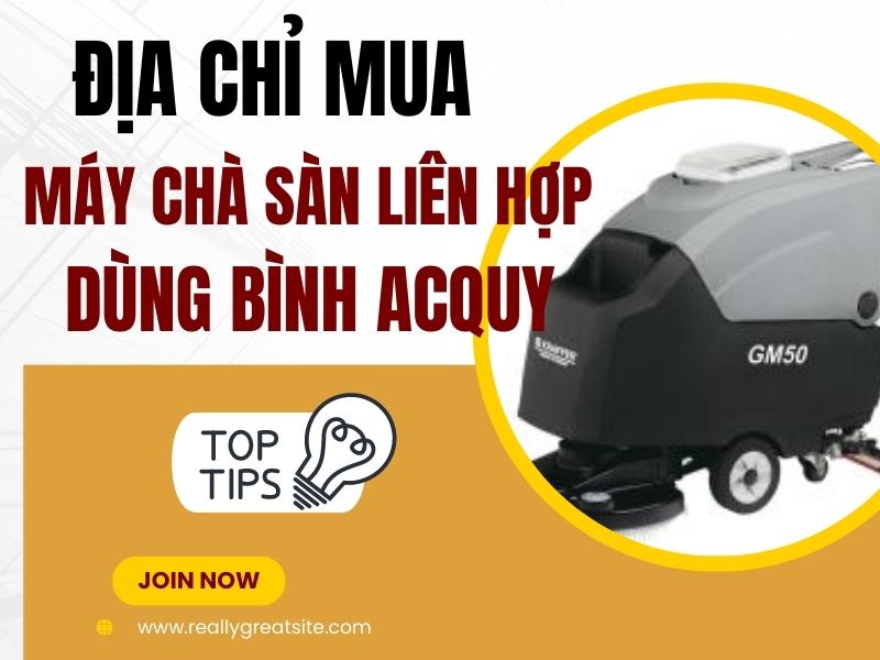 Dia-chi-mua-may-cha-san-lien-hop-dung-binh-acquy