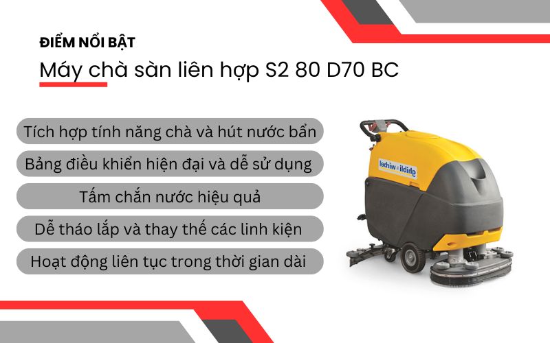 Điểm nổi bật của Máy chà sàn liên hợp S2 80 D70 BC