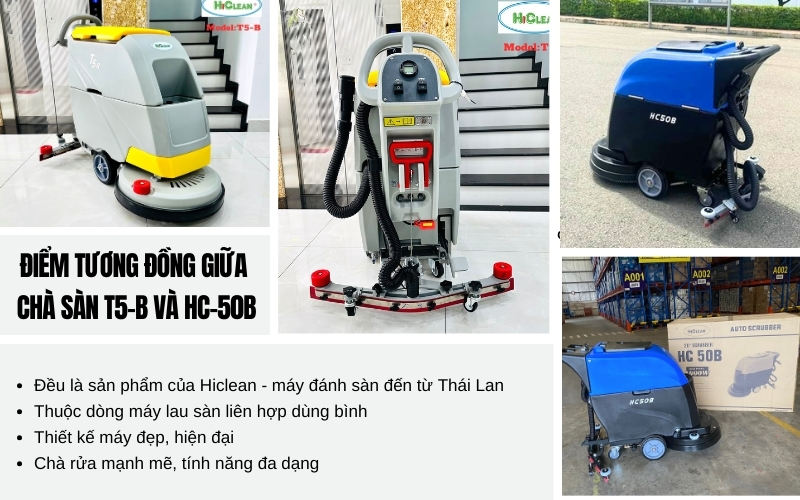 Điểm tương đồng giữa máy chà sàn T5-B và HC-50B