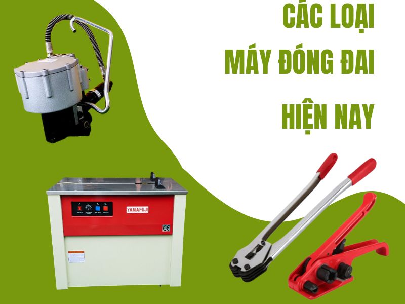 Giải Đáp Các Loại Máy Đóng Đai Thùng Trên Thị Trường Hiện Nay