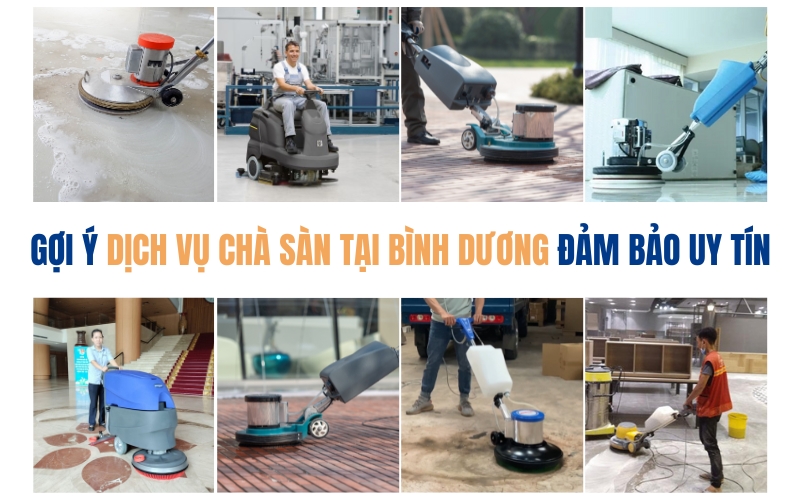 Gợi Ý Dịch Vụ Chà Sàn Tại Bình Dương Đảm Bảo Uy Tín