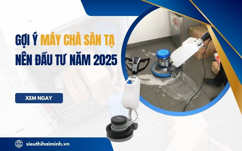 Gợi Ý Máy Chà Sàn Tạ Nên Đầu Tư Năm 2025