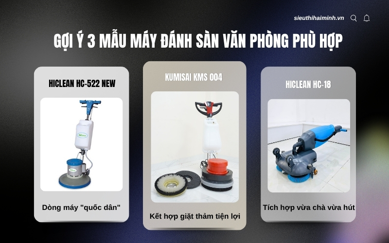 Gợi ý 3 mẫu máy đánh sàn văn phòng phù hợp