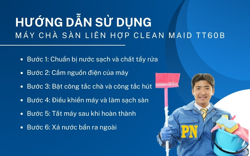 Hướng dẫn sử dụng Máy chà sàn liên hợp Clean Maid TT60B