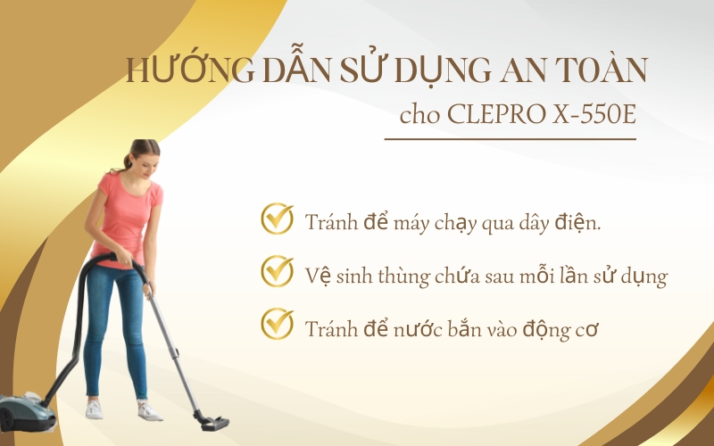 Hướng dẫn sử dụng an toàn cho CLEPRO X-550E