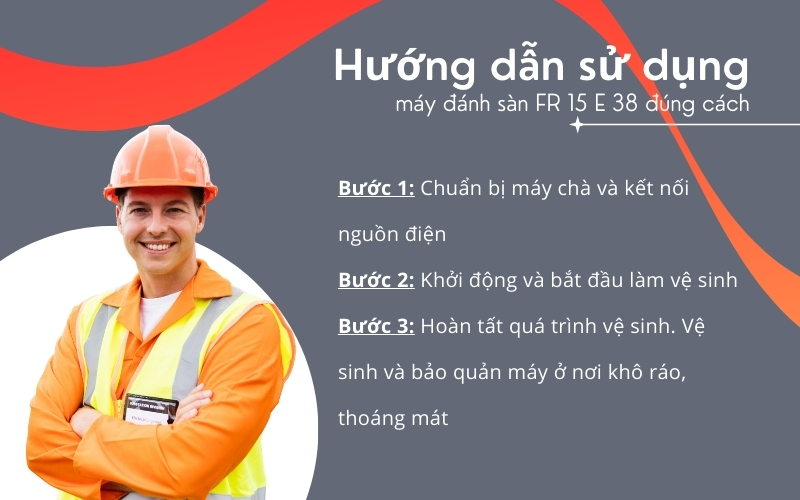 Hướng dẫn sử dụng máy đánh sàn FR 15 E 38 đúng cách