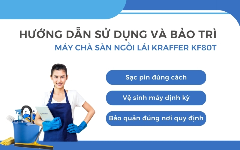 Hướng dẫn sử dụng và bảo trì máy chà sàn ngồi lái Kraffer KF80T
