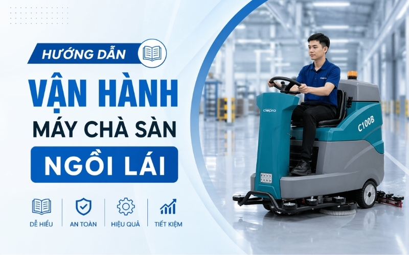Hướng dẫn vận hành máy chà sàn ngồi lái