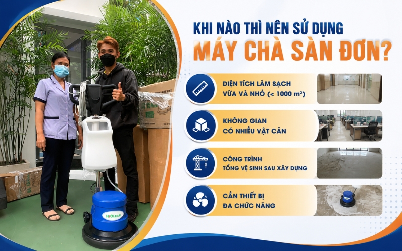Khi nào thì nên sử dụng máy chà sàn đơn