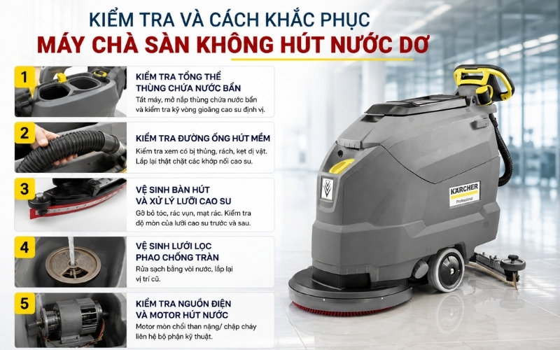 Kiểm tra và cách khắc phục máy chà sàn ko hút nước dơ
