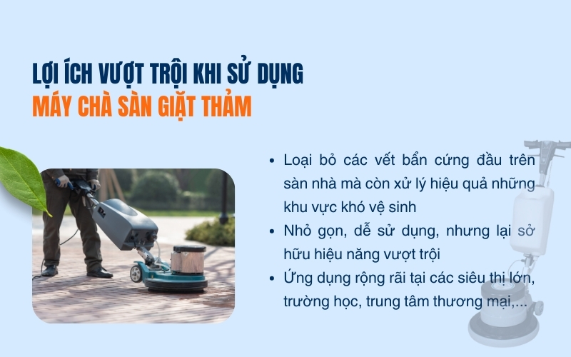 Lợi ích vượt trội khi sử dụng máy chà sàn giặt thảm