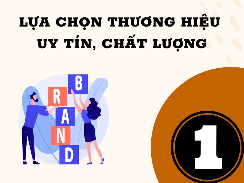 Lua-chon-thuong-hieu-uy-tin-chat-luong