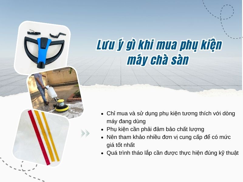 Lưu ý gì khi mua phụ kiện máy chà sàn
