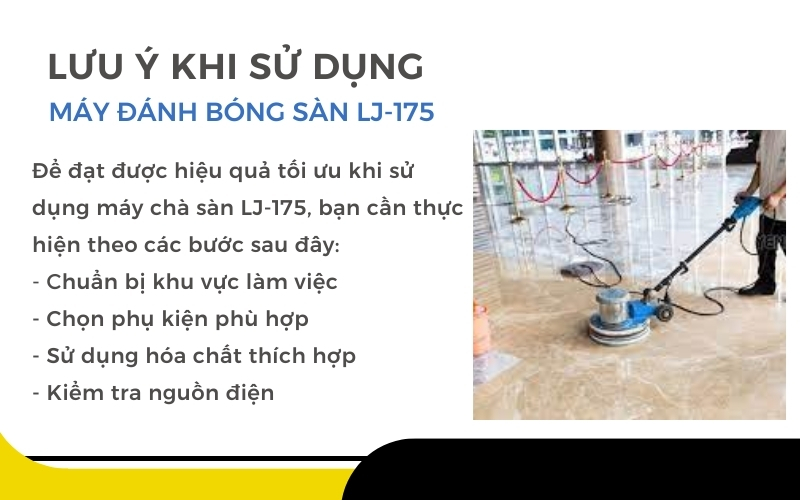 Lưu ý khi sử dụng Máy đánh bóng sàn LJ-175