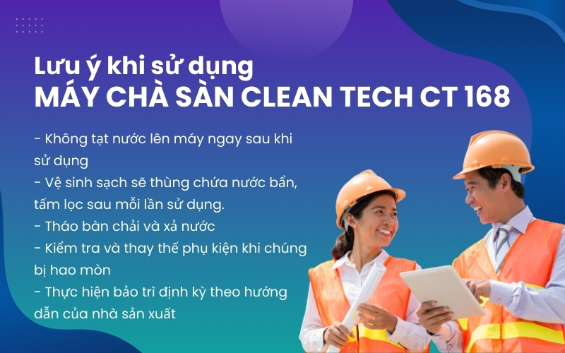 Lưu ý khi sử dụng máy chà sàn Clean Tech CT 168