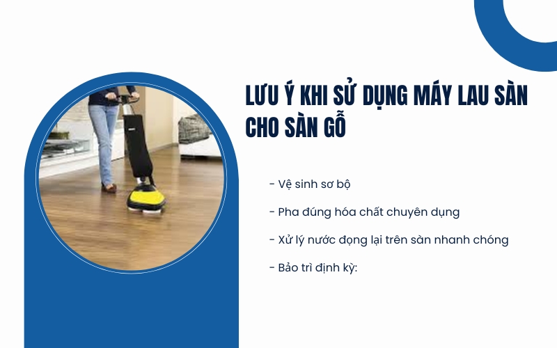 Lưu ý khi sử dụng máy lau sàn cho sàn gỗ